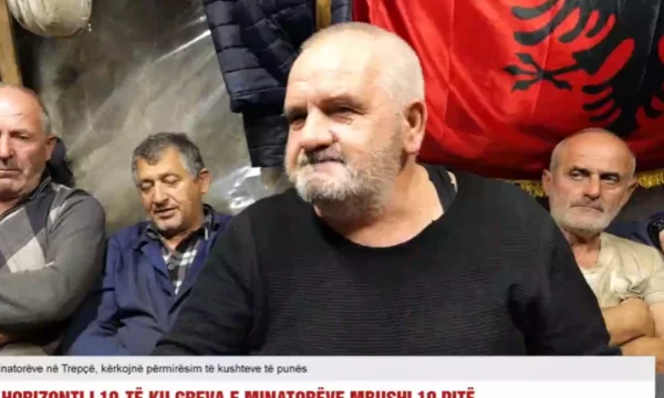 Minatori në lot: Më erdhi djali nga gurbeti por s’ qëndrova me të, s’i tradhtoj shokët