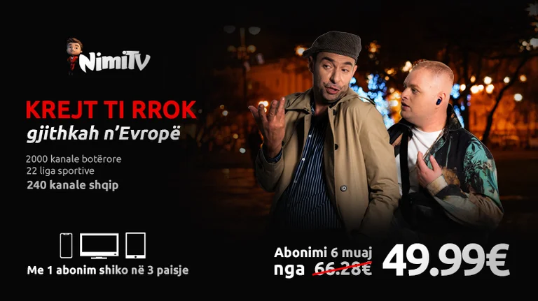 Me NimiTV krejt ti rrok n’Evropë! Zbritje në abonimet 6 dhe 12 muaj.