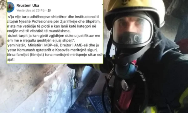 Le pompier kosovars fait éclater les dirigeants de l'État : Vous nous avez laissés dans la situation la plus difficile