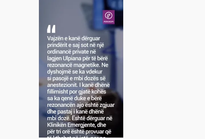 Vdekja e 7 – vjeçares cilësohet si e dyshimtë, policia interviston anesteziologët