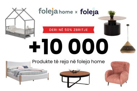 foleja home sjell mbi 10,000 produkte të reja me deri në 50% zbritje