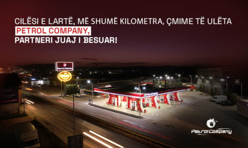 Cilësi e Lartë, Çmime të Ulëta, Me shumë KM – Petrol Company, Partneri Juaj i Besuar!